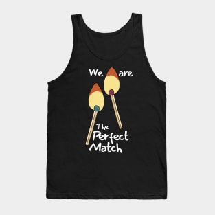 We Are The Perfect Match Tank Top